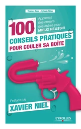 100 conseils pratiques pour couler sa boîte