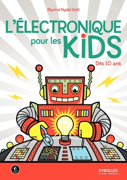 L'électronique pour les kids -  - Editions Eyrolles