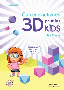 Cahier d'activités 3D pour les kids - Tony Bassette - Editions Eyrolles