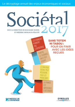 Sociétal 2017 - Frédéric Monlouis-Félicité, Jean-Marc Daniel,  Institut de l'entreprise - Eyrolles