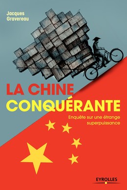 La Chine conquérante - Jacques Gravereau - Editions Eyrolles