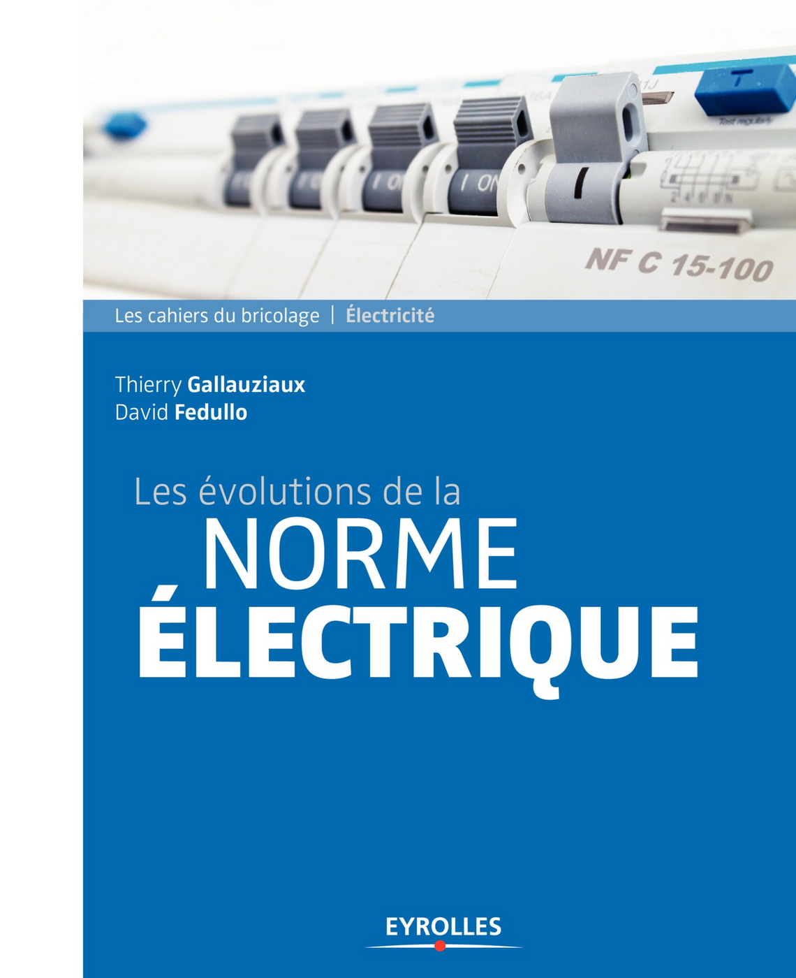 Norme Nf C 15 100 Pdf Gratuite Les évolutions de la norme électrique - - David Fedullo, Thierry Gallauziaux (EAN13 : 9782212178586) | IziBook.Eyrolles.com : Les eBooks des professionnels