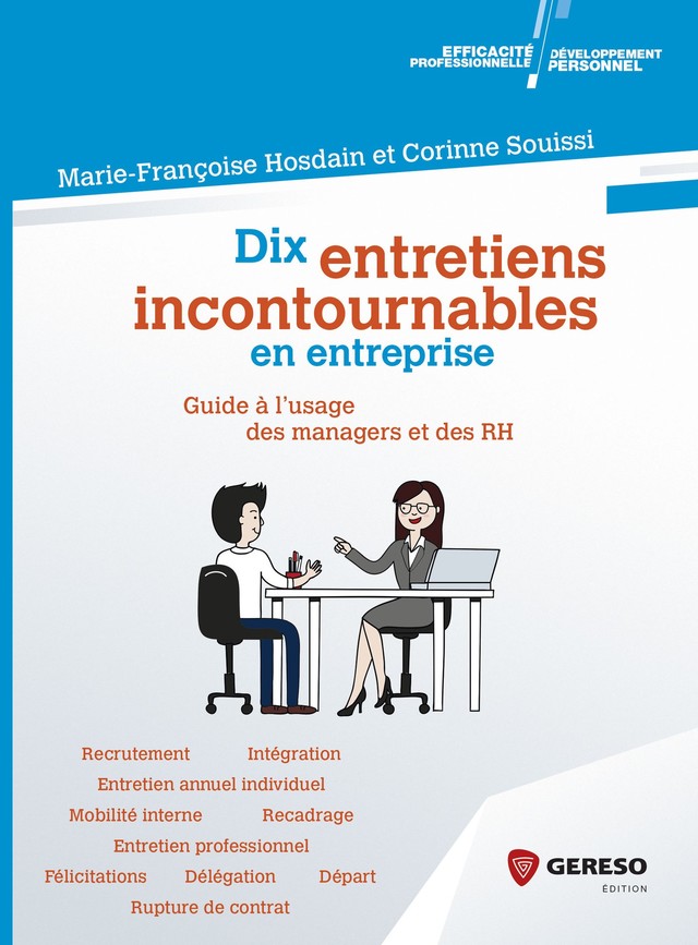 Dix entretiens incontournables en entreprise - Marie-Françoise Hosdain, Corinne Souissi - Gereso
