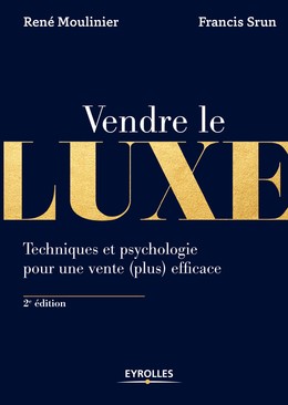 Vendre le luxe - René Moulinier, Francis Srun - Editions Eyrolles