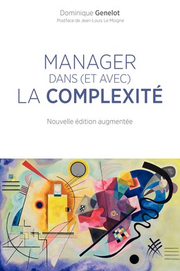 Manager dans (et avec) la complexité - Dominique Genelot - Editions Eyrolles