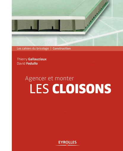 Agencer et monter les cloisons - David Fedullo, Thierry Gallauziaux - Editions Eyrolles