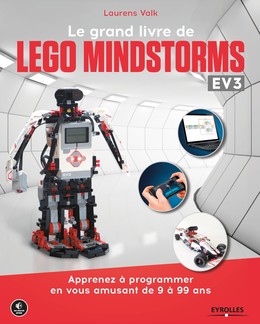 Le grand livre de Lego Mindstorms EV3 - Laurens Valk - Editions Eyrolles