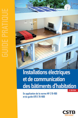 Installations électriques et de communication des bâtiments d'habitation - Dominique Serre, Jacques Holveck - CSTB