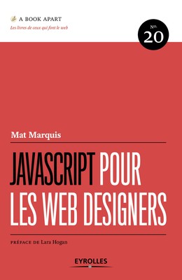 JavaScript pour les web designers - Mat Marquis - Editions Eyrolles