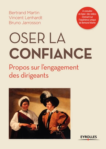 Oser la confiance - Bertrand Martin, Bruno Jarrosson, Vincent LENHARDT - Editions Eyrolles