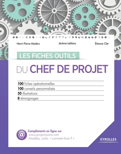 Les fiches outils du chef de projet - Etienne Clet, Jérôme Leblanc, Henri-Pierre Maders - Eyrolles