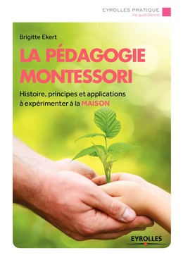 La pédagogie Montessori - Brigitte Ekert - Editions Eyrolles