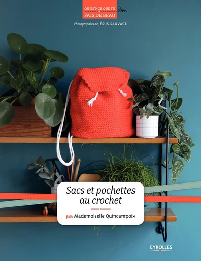 Sacs et pochettes au crochet - Caroline Vallognes, Jésus Sauvage - Eyrolles