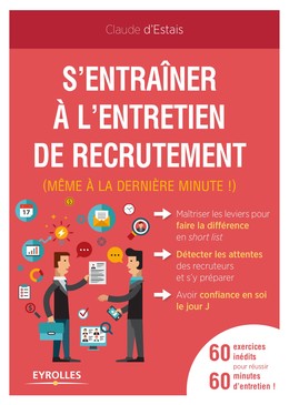 S'entraîner à l'entretien de recrutement (même à la dernière minute !) - Claude d'Estais - Editions Eyrolles