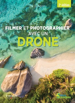 Filmer et photographier avec un drone -  - Editions Eyrolles