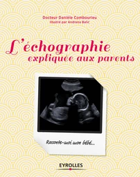 L'échographie expliquée aux parents