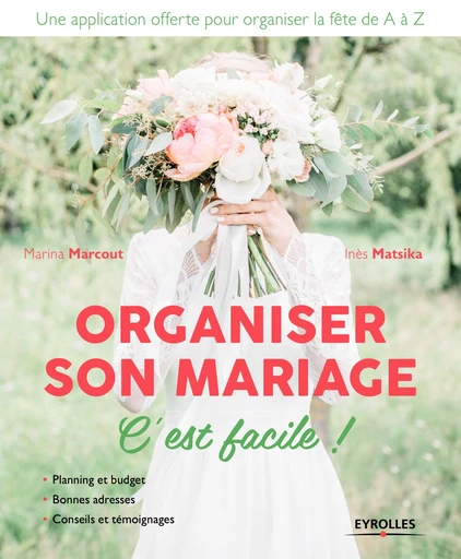 Organiser son mariage, c'est facile ! - Inès Matsika, Marina Marcout - Editions d'Organisation