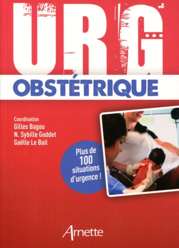 Urg' obstétrique - Gaëlle Le Bail, Sybille Goddet, Gilles Bagou - JLE