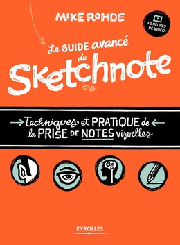 Le guide avancé du sketchnote - Mike Rohde - Editions Eyrolles
