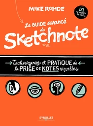 Le guide avancé du sketchnote - Mike Rohde - Editions Eyrolles