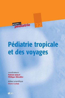 Pédiatrie tropicale et des voyages - Patrick Imbert, Philippe Minodier - John Libbey