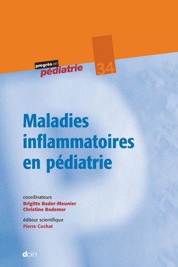 Maladies inflammatoires en pédiatrie - Brigitte Bader-Meunier, Christine Bodemer - John Libbey