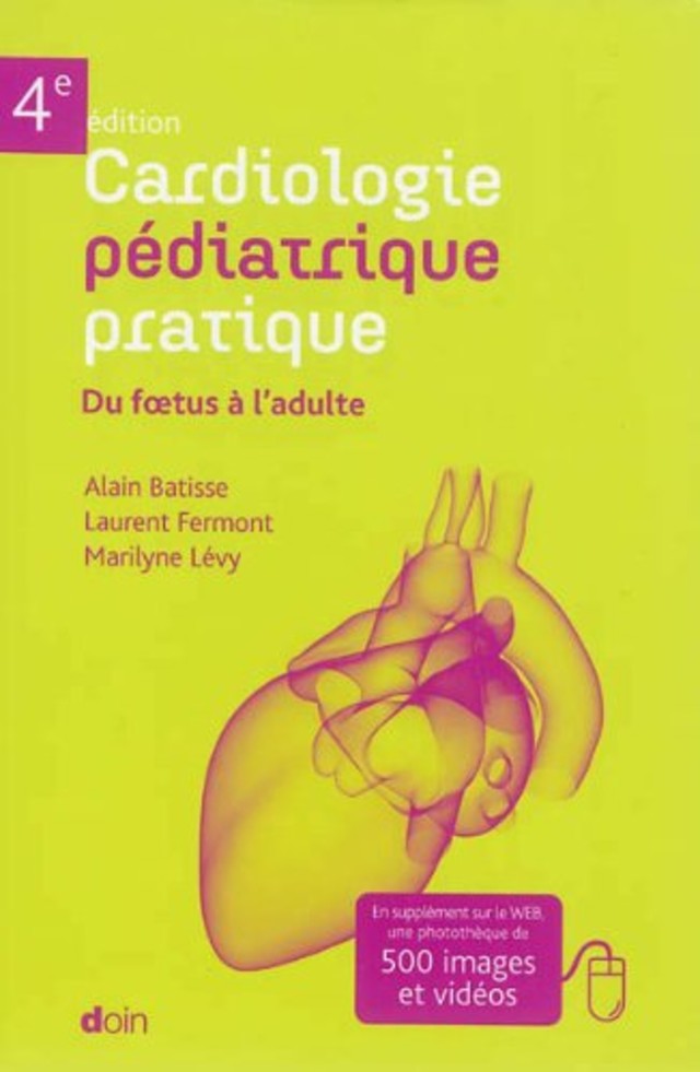 Cardiologie pédiatrique pratique - Marilyne Lévy, Laurent Fermont, Alain Batisse - John Libbey