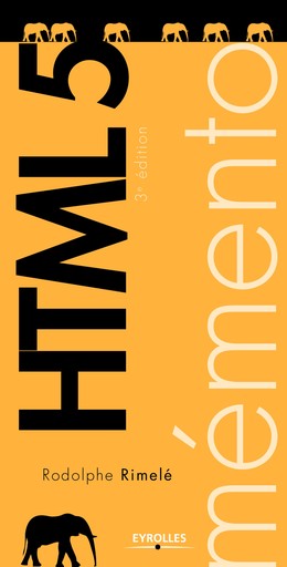 Mémento HTML 5 - Rodolphe Rimelé - Editions Eyrolles