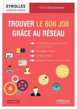 Trouver le bon job grâce au réseau - Hervé Bommelaer - Editions Eyrolles