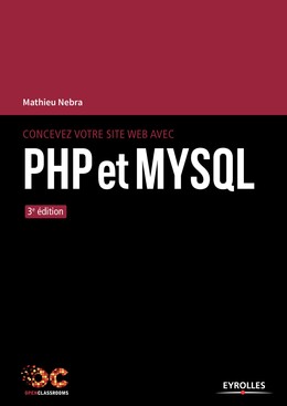 Concevez votre site web avec PHP et MySQL - Mathieu Nebra - Editions Eyrolles