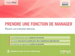 Prendre une fonction de manager - Didier Noyé - Editions Eyrolles