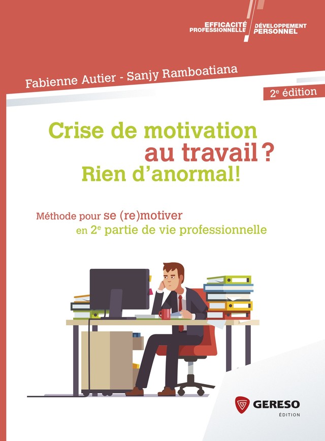 Crise de motivation au travail ? Rien d''anormal ! - Fabienne Autier, Sanji Ramboatiana - Gereso