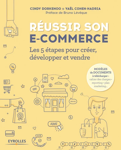 Réussir son e-commerce - Yaël Cohen-Hadria, Cindy Dorkenoo - Editions Eyrolles