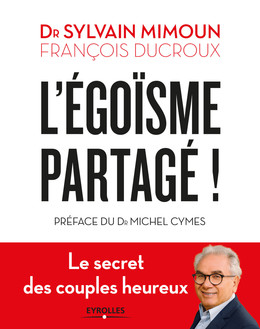 L'égoïsme partagé - Françoise Frontisi-Ducroux, Sylvain Mimoun - Eyrolles