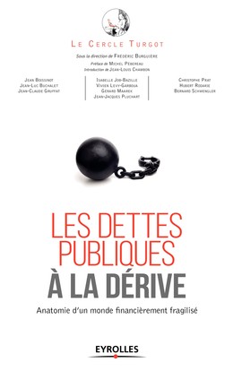 Les dettes publiques à la dérive - Frédéric Burguière, Le Cercle Turgot - Editions Eyrolles