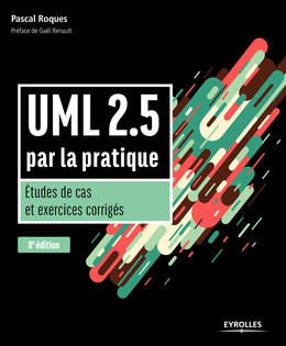 UML 2.5 par la pratique - Pascal Roques - Eyrolles