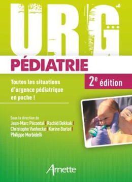 Urg' pédiatrie - Phillippe Morbidelli, Karine Burlot, Chrisophe Vanhecke, Jean-Marc Pécontal, Rachid Dekkak - John Libbey