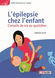 L'épilepsie chez l'enfant - Soline Roy, Stéphane Auvin - JLE