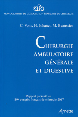 Chirurgie ambulatoire générale et digestive - Marc Beaussier, Hubert Johanet, Corinne Vons - John Libbey