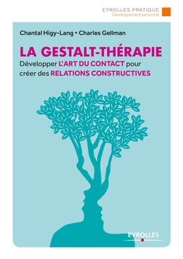 La Gestalt-Thérapie - Chantal Higy-Lang, Charles Gellman - Editions Eyrolles