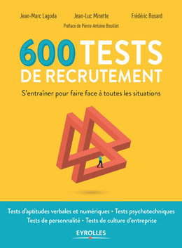 600 tests de recrutement - Jean-Luc Minette, Frédéric Rosard, Jean-Marc Lagoda - Eyrolles