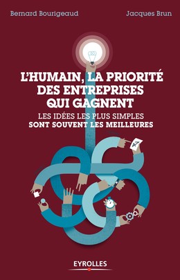 L'humain, la priorité des entreprises qui gagnent - Jacques Brun, Bernard Bourigeaud - Editions Eyrolles