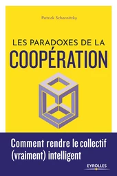 Les paradoxes de la coopération - Patrick Scharnitzky - Eyrolles