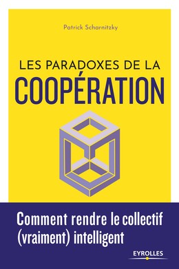 Les paradoxes de la coopération - Patrick Scharnitzky - Editions Eyrolles