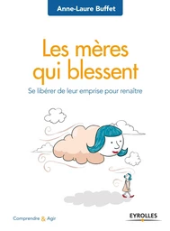 Les mères qui blessent