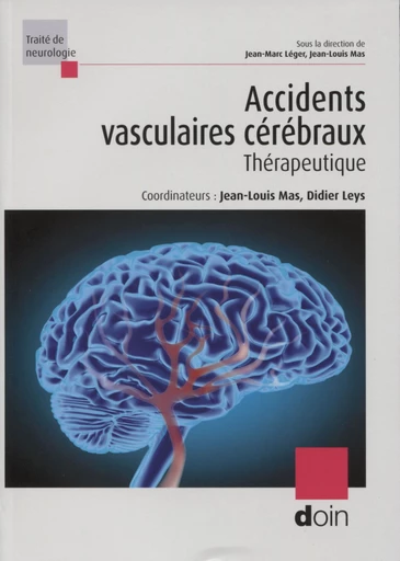 Accidents vasculaires cérébraux - Jean-Louis Mas, Didier Leys - JLE