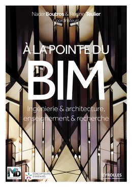 A la pointe du BIM - Régine Teulier, Nader Boutros - Editions Eyrolles