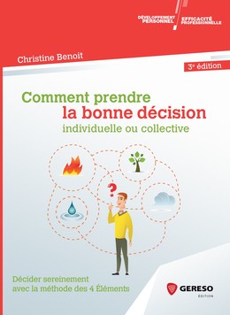 Comment prendre la bonne décision individuelle ou collective - Christine Benoit - Gereso