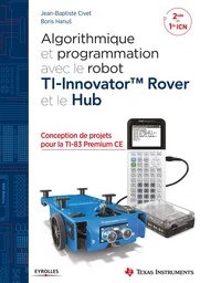 Algorithmique et programmation avec le robot TI-Innovator TM Rover et le Hub - Jean-Baptiste Civet, Boris Hanuš - Editions Eyrolles