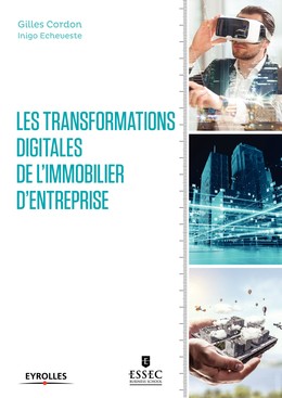 Les transformations digitales de l'immobilier d'entreprise - Inigo Echeveste, Gilles Cordon - Editions Eyrolles